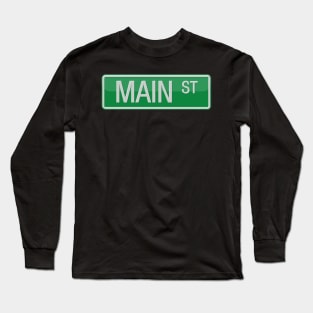 Main Street Sign T-shirt Long Sleeve T-Shirt